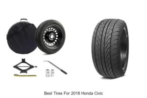 Top 12 Best Tires For 2018 Honda Civic You Can’t Miss