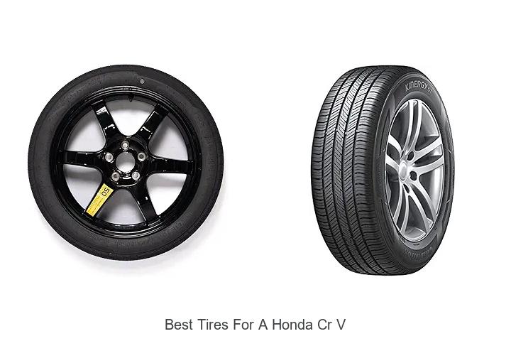 Top 15 Best Tires For A Honda CR V That Boost Performance!