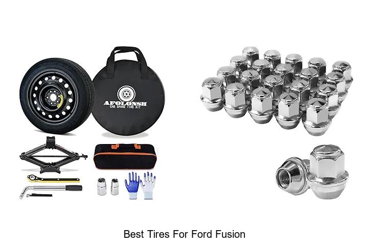 Top 12 Best Tires for Ford Fusion That Will Blow Your Mind