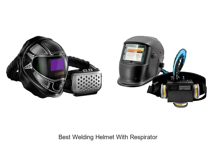 Top 15 Best Welding Helmet With Respirator You Need Now