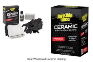 Top 12 Best Windshield Ceramic Coating That Lasts Long!
