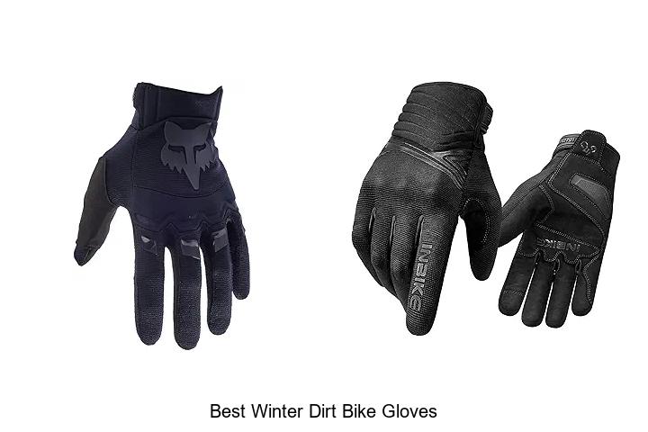 Top 12 Best Winter Dirt Bike Gloves You Can’t Miss!