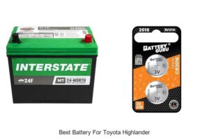 Top 12 Best Battery For Toyota Highlander That Lasts Long