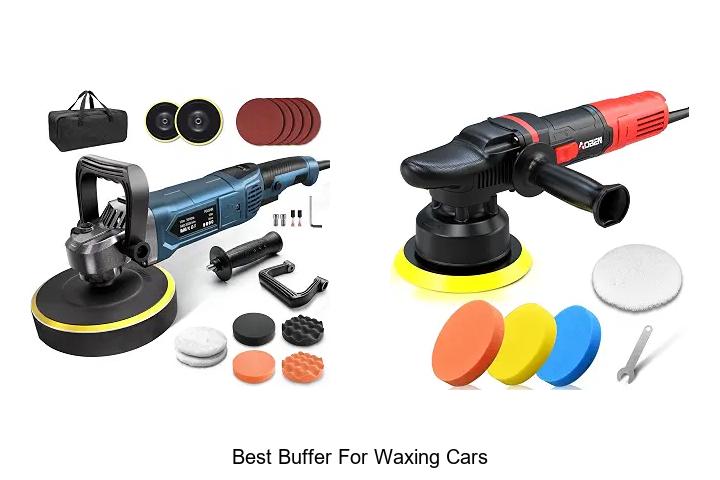 Top 12 Best Buffer For Waxing Cars That Will Blow Your Mind