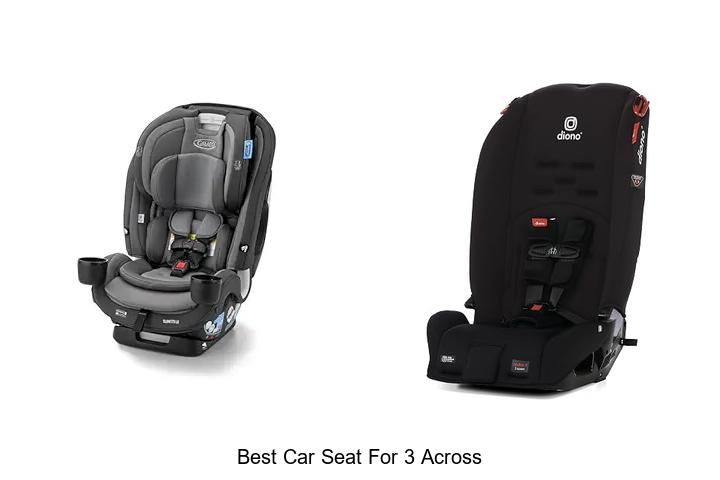 Top 12 Best Car Seat For 3 Across That Will Blow Your Mind