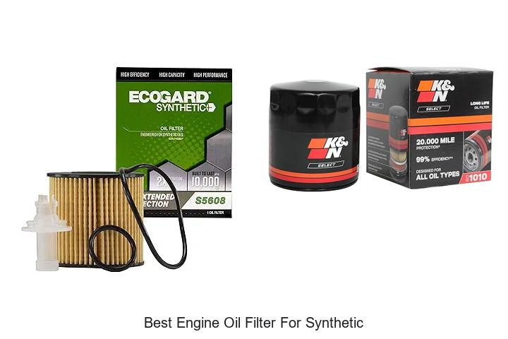 Top 12 Best Engine Oil Filter for Synthetic – Unbelievable Picks!