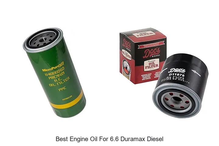 Top 12 Best Engine Oil for 6.6 Duramax Diesel You Need