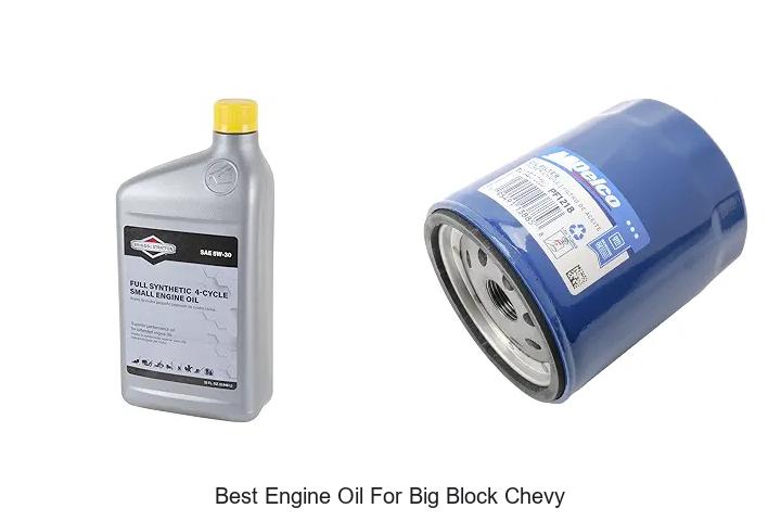 Top 12 Best Engine Oil for Big Block Chevy You Need Now!