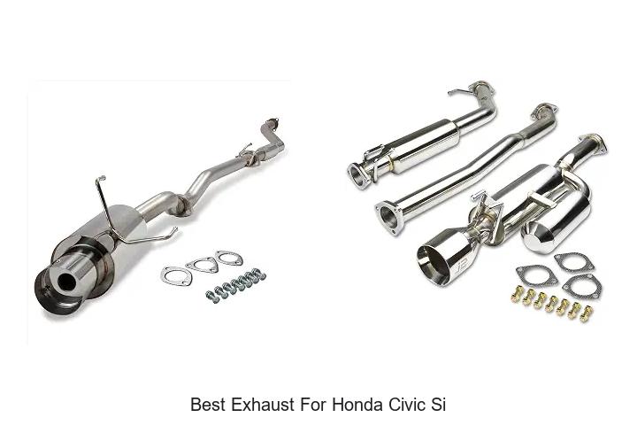 Top 12 Best Exhaust For Honda Civic Si That Boost Power!