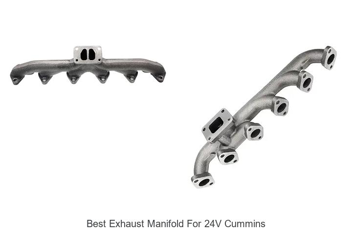 Top 12 Best Exhaust Manifold For 24v Cummins Revealed!