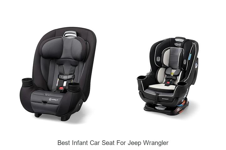 Top 12 Best Infant Car Seat for Jeep Wrangler You Need Now
