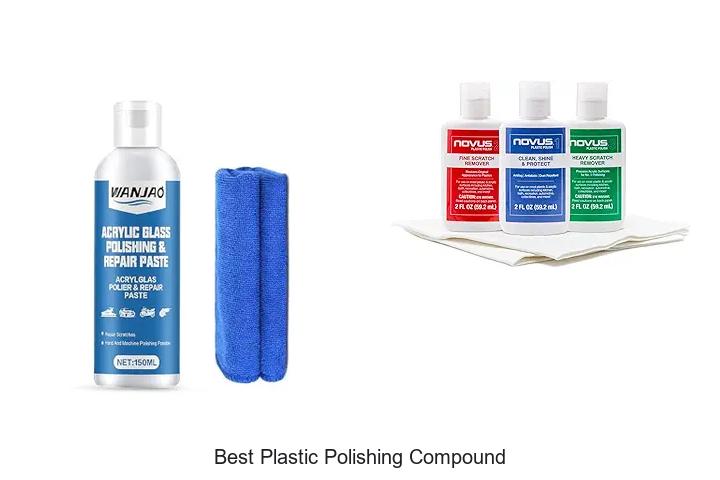 Top 12 Best Plastic Polishing Compound That Will Amaze You