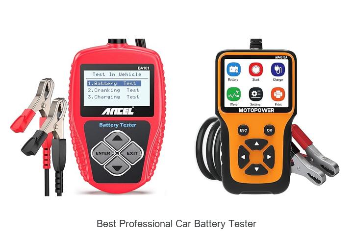 Top 12 Best Professional Car Battery Tester You Need Now