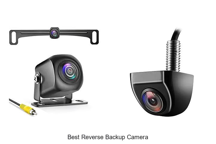 Top 12 Best Reverse Backup Camera That Will Blow Your Mind