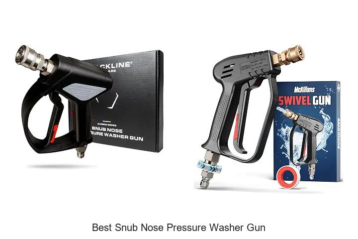 Top 12 Best Snub Nose Pressure Washer Gun You Need Now