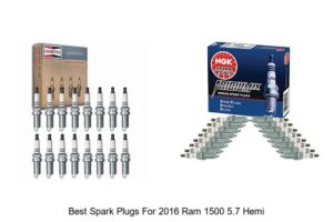 Top 12 Best Spark Plugs for 2016 Ram 1500 5.7 Hemi Revealed!