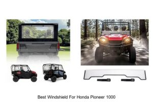 Top 12 Best Windshield for Honda Pioneer 1000 You Need Now