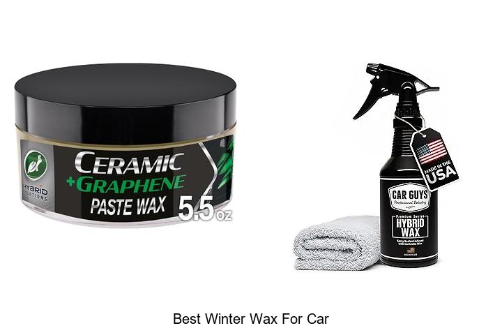 Top 12 Best Winter Wax For Car That Will Blow Your Mind